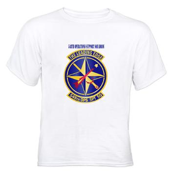 548OSS - A01 - 04 - 548th Operations Support Squadron with Text - White t-Shirt